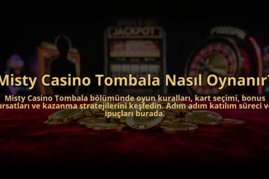 Misty-Casino-Tombala-Nasil-Oynanir-overlay-1784474477.jpg