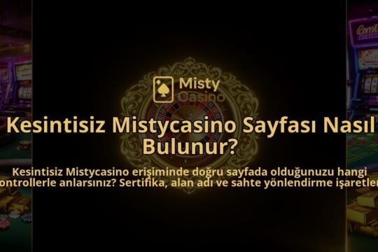 Kesintisiz-Mistycasino-Sayfasi-Nasil-Bulunur-overlay-1786600302.jpg