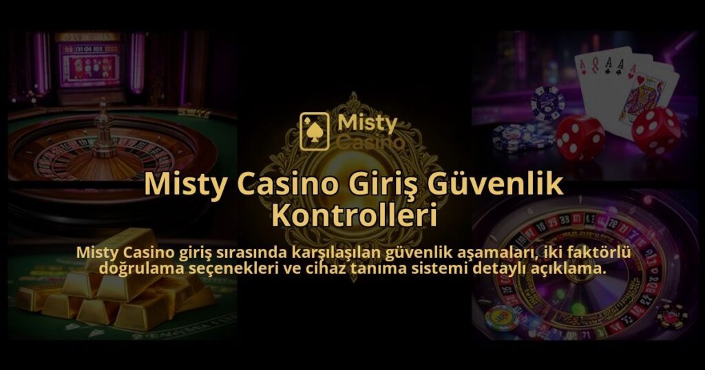 Misty-Casino-Giris-Guvenlik-Kontrolleri-overlay-1786611586.jpg