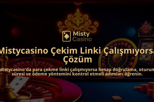 Mistycasino-Cekim-Linki-Calismiyorsa-Cozum-overlay-1786650550.jpg