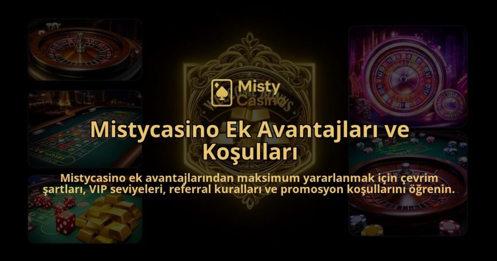 Mistycasino-Ek-Avantajlari-ve-Kosullari-overlay-1786523505.jpg