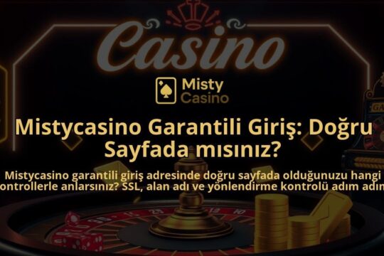 Mistycasino-Garantili-Giris-Dogru-Sayfada-misiniz-overlay-1786644491.jpg