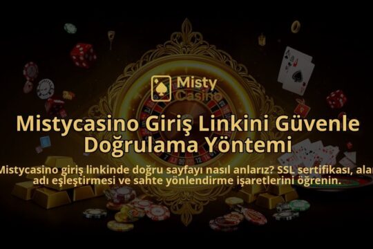Mistycasino-Giris-Linkini-Guvenle-Dogrulama-Yontemi-overlay-1786616535.jpg