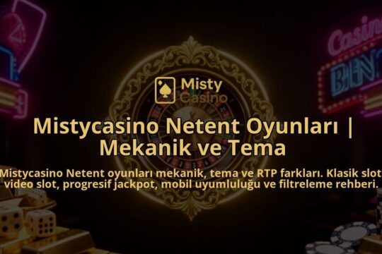 Mistycasino-Netent-Oyunlari-Mekanik-ve-Tema-overlay-1786617735.jpg
