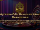 Mistycasino-Odul-Havuzu-ve-Kazanim-Mekanizmasi-overlay-1786646657.jpg