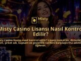 Misty-Casino-Lisansi-Nasil-Kontrol-Edilir-overlay-1790012851.jpg
