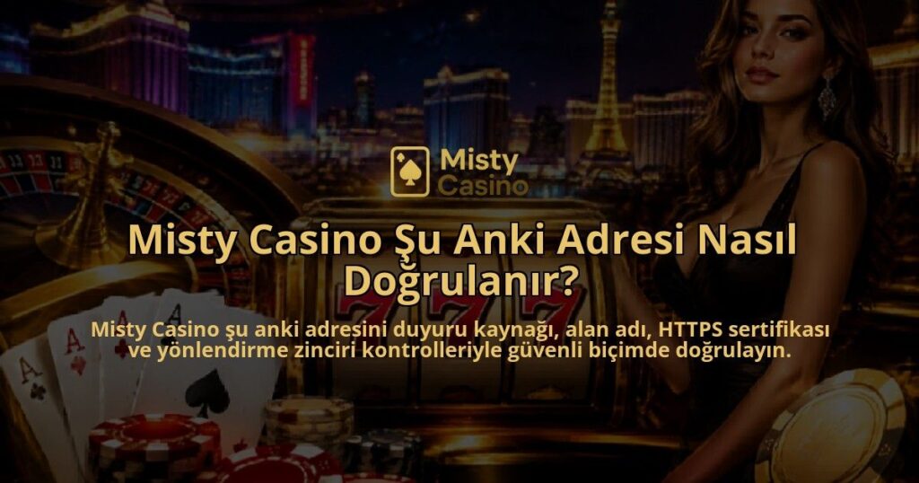 Misty-Casino-Su-Anki-Adresi-Nasil-Dogrulanir-overlay-1788727298.jpg